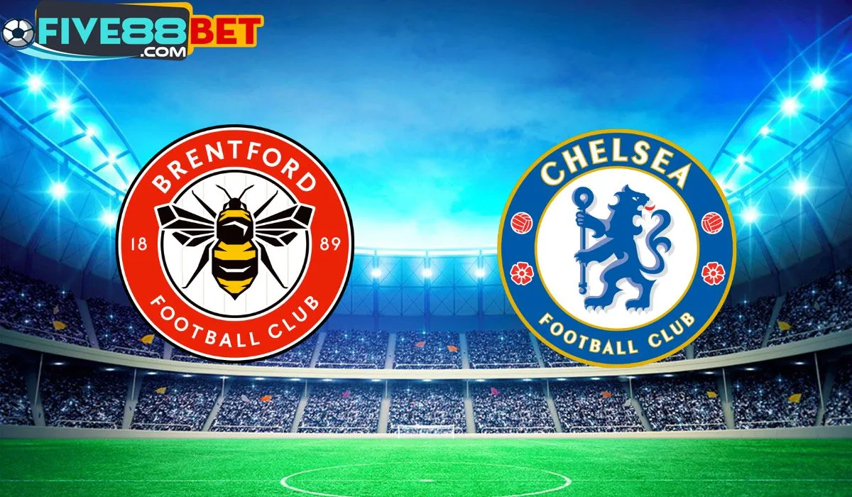 Soi kèo Brentford vs Chelsea 22h00 02/03/2024 Ngoại Hạng Anh