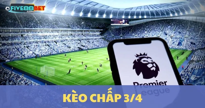 Kèo Chấp 3/4: Cao Thủ FIVE88 Tiết Lộ Cách Cược Hiệu Quả