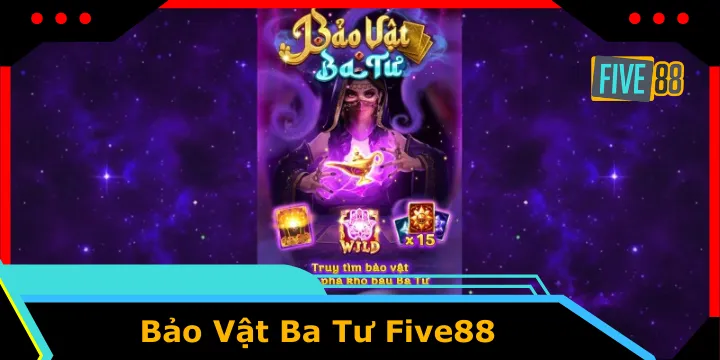 Bảo Vật Ba Tư Five88 - Chiến thuật săn hũ trúng ngay cho newbie